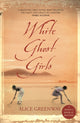 Book cover of: White Ghost Girls. By: Alice Greenway
