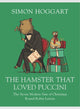 Book cover of: Hamster that Loved Puccini. By: Simon Hoggart       