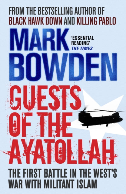 Book cover of: Guests of the Ayatollah. By: Mark Bowden