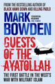 Book cover of: Guests of the Ayatollah. By: Mark Bowden