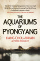 Book cover of: Aquariums of Pyongyang. By: Kang Chol-Hwan