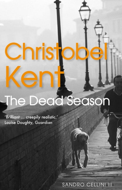 Book cover of: Dead Season. By: Christobel Kent