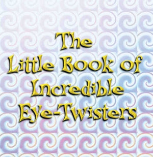 Little Book Of Incredible Eye-twisters