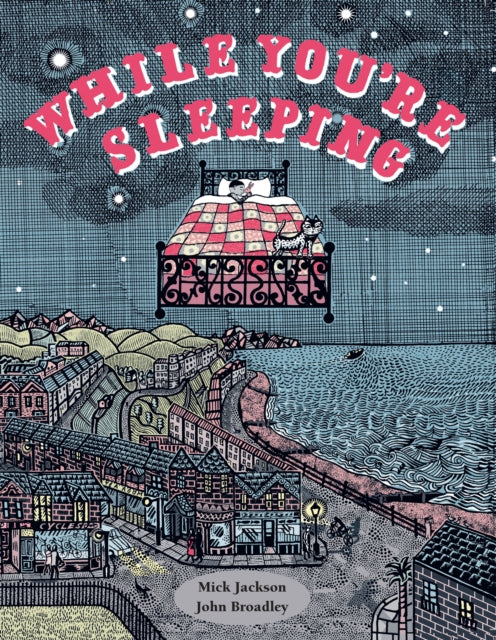 Book cover of: While You're Sleeping. By: Mick Jackson