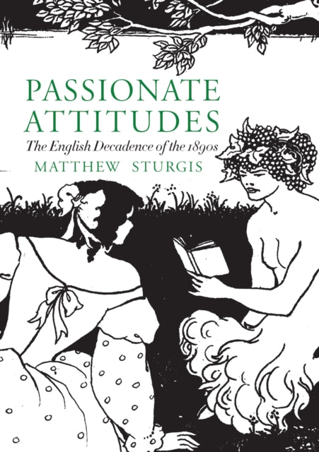 Book cover of: Passionate Attitudes. By: Matthew Sturgis