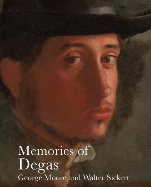 Book cover of: Memories of Degas. By: Sickert MOORE