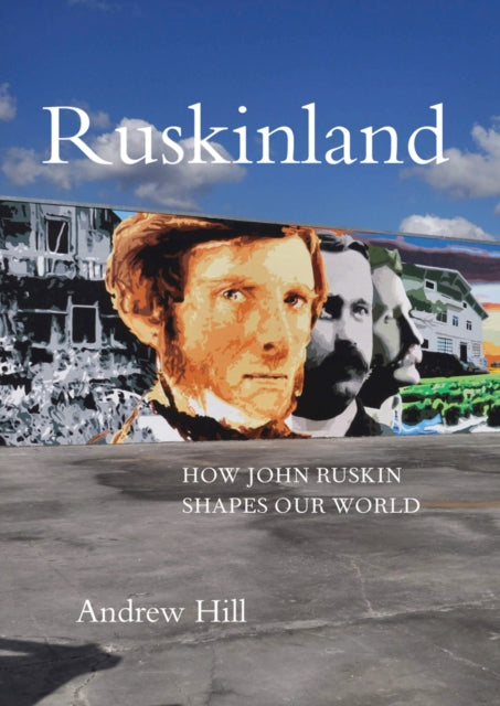 Book cover of: Ruskinland. By: Andrew Hill