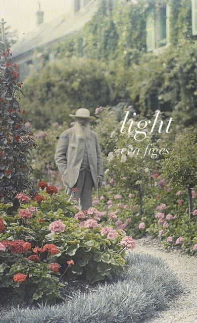 Light, A Day in Monet's Garden 9781843682431 FIGES
