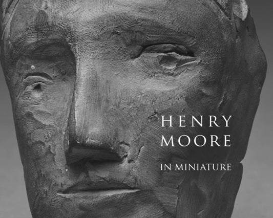 Book cover of: Henry Moore in Miniature