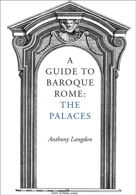 A Guide to Baroque Rome: The Palaces