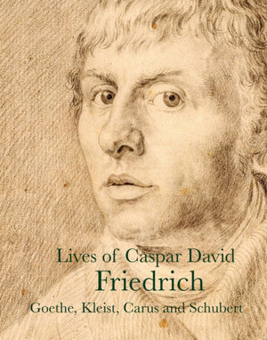Lives of Caspar David Friedrich