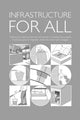 Book cover of: Infrastructure for All: Meeting the needs of both men and women in development projects - A practical guide for engineers, technicians and project managers. By: Brian Reed