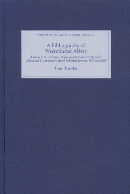 Book cover of: Bibliography of Westminster Abbey. By: Tony Trowles