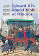 Book cover of: Edward III's Round Table at Windsor. By: Julian Munby