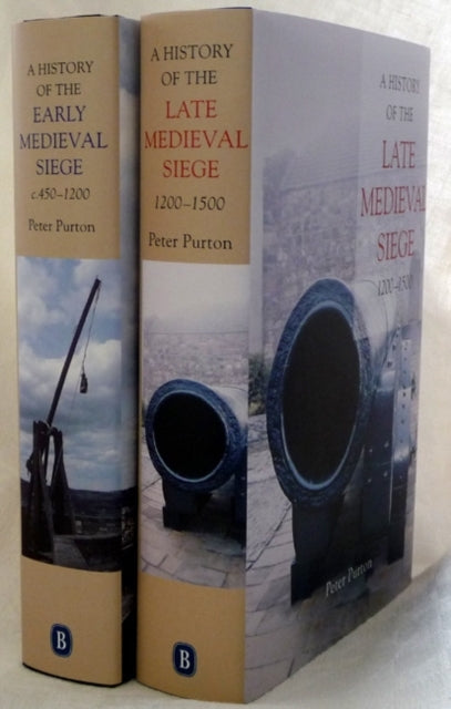 Book cover of: A History of the Early and Late Medieval Siege [2 volume set]. By: Peter Purton