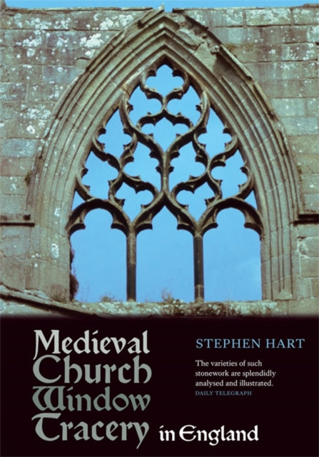 Book cover of: Medieval Church Window Tracery in England. By: Stephen Hart