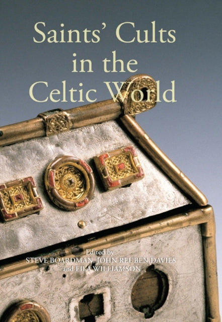 Book cover of: Saints' Cults in the Celtic World. By: Steve Boardman