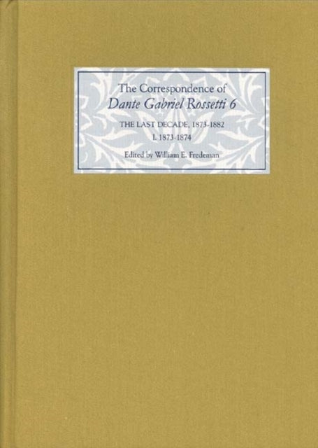 Book cover of: Correspondence of Dante Gabriel Rossetti 6. By: William E. Fredeman