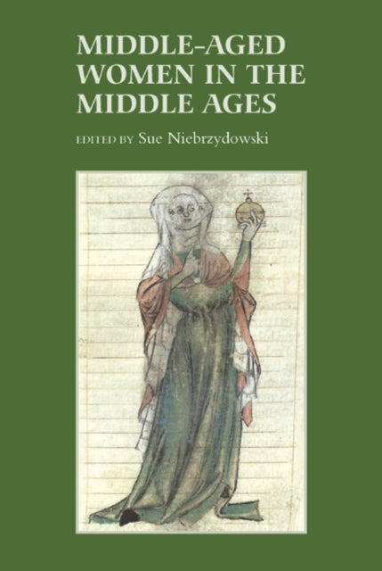 Book cover of: Middle-Aged Women in the Middle Ages. By: Sue Niebrzydowski