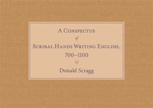 A Conspectus of Scribal Hands Writing English, 700-1100