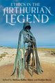 Book cover of: Ethics in the Arthurian Legend. By: Melissa Ridley Elmes