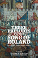 Book cover of: Three Preludes to the  Song of Roland. By: William W. Kibler