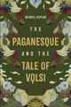 Book cover of: Paganesque and The Tale of Volsi. By: Merrill Kaplan