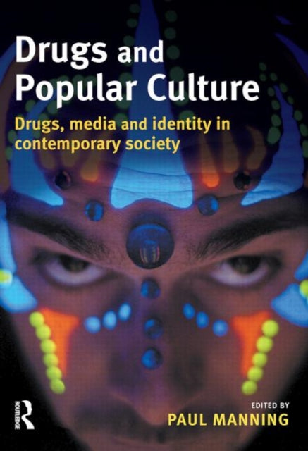 Book cover of: Drugs and Popular Culture. By: Paul Manning