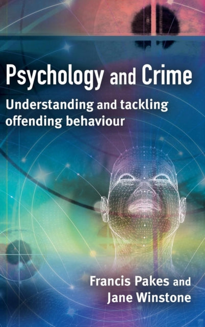 Book cover of: Psychology and Crime. By: Francis Pakes