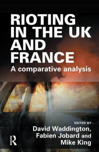 Book cover of: Rioting in the UK and France. By: David P. Waddington