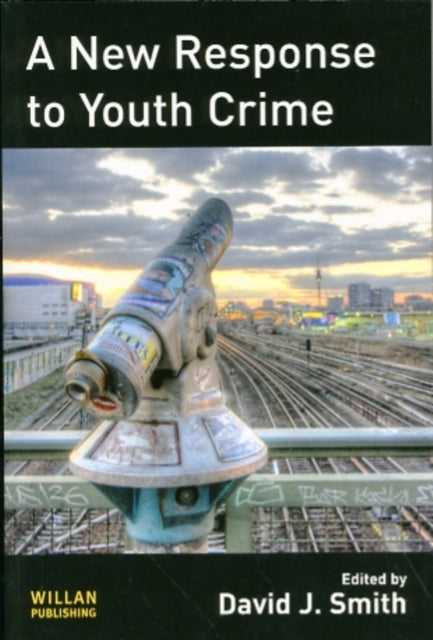 Book cover of: New Response to Youth Crime. By: David John Smith
