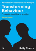 Transforming Behaviour, Pro-social Modelling in Practice
