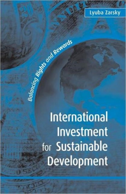 Book cover of: International Investment for Sustainable Development. By: Lyuba Zarsky