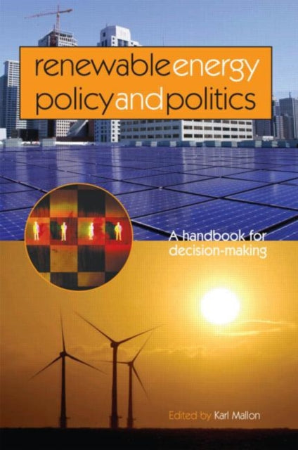Book cover of: Renewable Energy Policy and Politics. By: Karl Mallon
