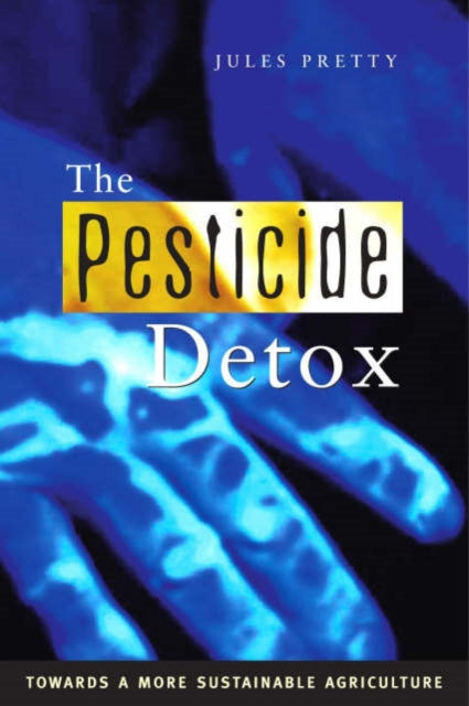 Book cover of: Pesticide Detox. By: Jules Pretty