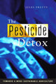 Book cover of: Pesticide Detox. By: Jules Pretty