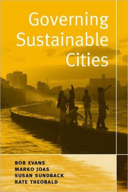 Book cover of: Governing Sustainable Cities. By: Bob Evans