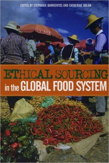 Book cover of: Ethical Sourcing in the Global Food System