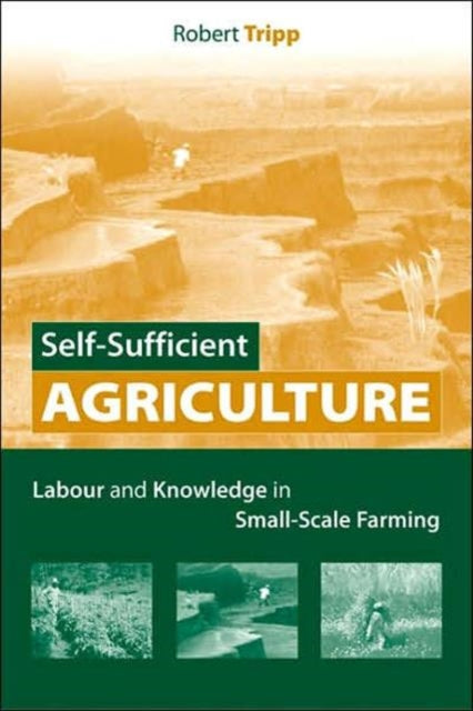 Book cover of: Self-Sufficient Agriculture. By: Robert Tripp