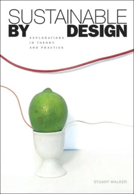 Book cover of: Sustainable by Design. By: Stuart Walker