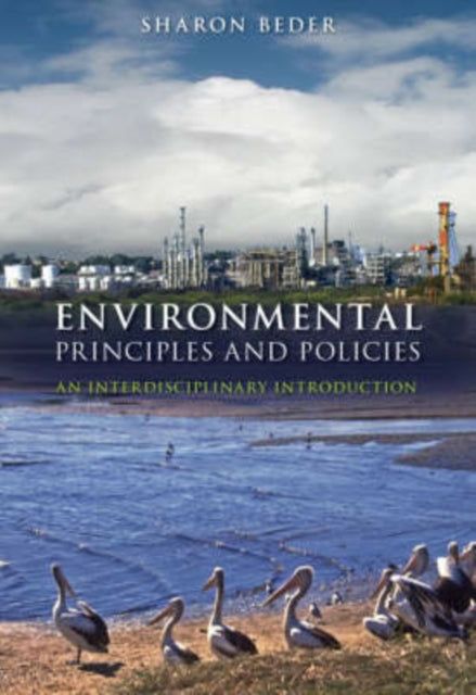 Book cover of: Environmental Principles and Policies. By: Sharon Beder