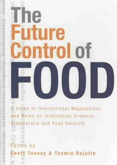 Book cover of: Future Control of Food. By: Geoff Tansey