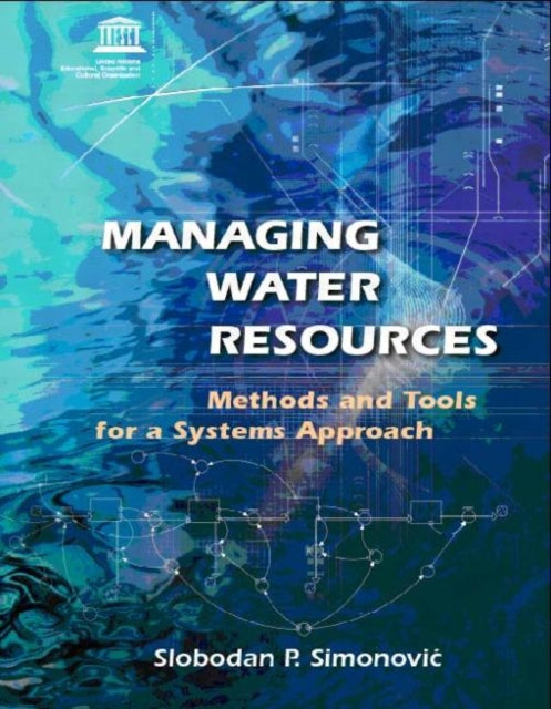 Book cover of: Managing Water Resources. By: Slobodan P. Simonovic, Slobodan P. Simonović