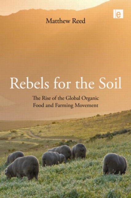 Book cover of: Rebels for the Soil. By: Matthew Reed