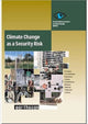 Book cover of: Climate Change as a Security Risk. By: H. J. Schellnhuber