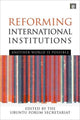 Book cover of: Reforming International Institutions