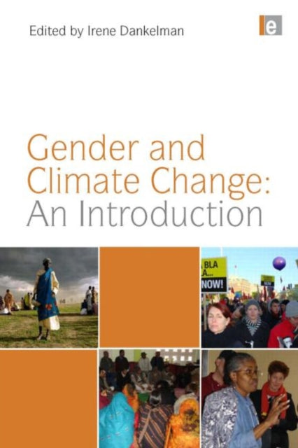 Book cover of: Gender and Climate Change: An Introduction. By: Irene Dankelman