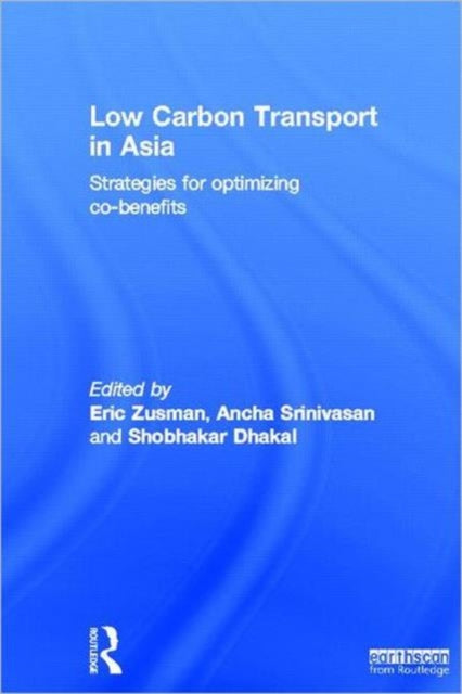 Book cover of: Low Carbon Transport in Asia. By: Eric Zusman