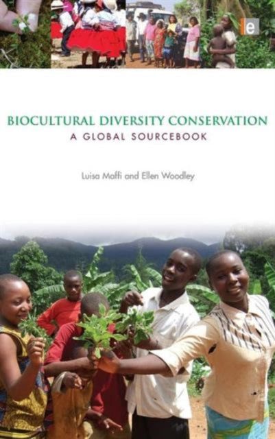 Book cover of: Biocultural Diversity Conservation. By: Luisa Maffi