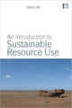 Book cover of: Introduction to Sustainable Resource Use. By: Callum Hill